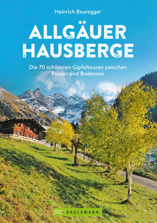 Heinrich Bauregger: Allgäuer Hausberge