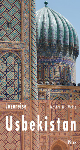 Walter M. Weiss: Lesereise Usbekistan