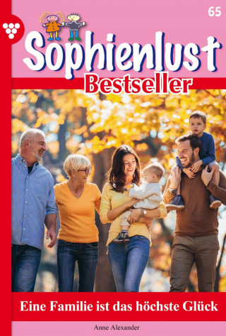 Anne Alexander: Sophienlust Bestseller 65 – Familienroman