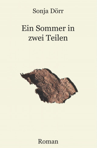 Sonja Dörr: Ein Sommer in zwei Teilen