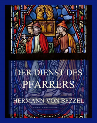 Hermann von Bezzel: Der Dienst der Pfarrers