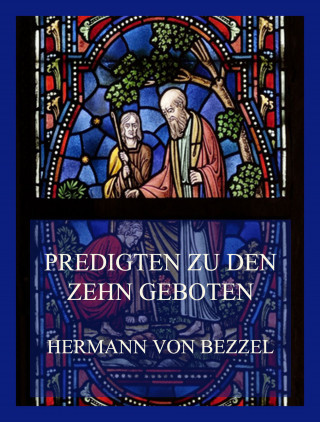 Hermann von Bezzel: Predigten zu den Zehn Geboten