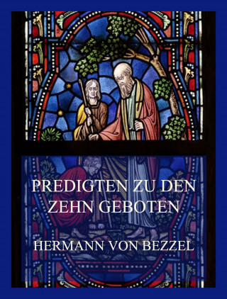 Hermann von Bezzel: Predigten zu den Zehn Geboten