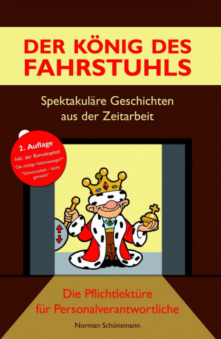 Norman Schönemann: Der König des Fahrstuhls - Spektakuläre Geschichten aus der Zeitarbeit