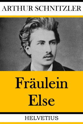 Arthur Schnitzler: Fräulein Else