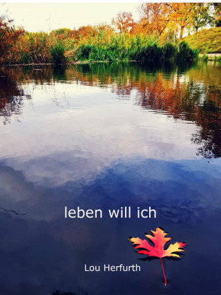 Lou Herfurth: leben will ich
