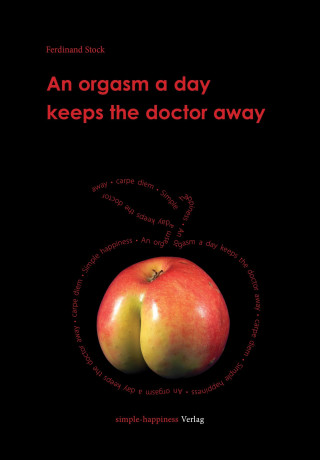 Ferdinand Stock: An orgasm a day keeps the doctor away