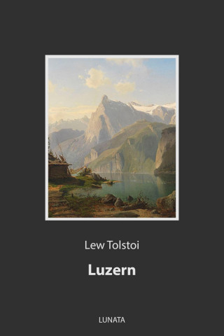 Lew Tolstoi: Luzern