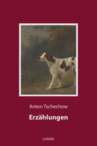 Anton Tschechow: Erzählungen
