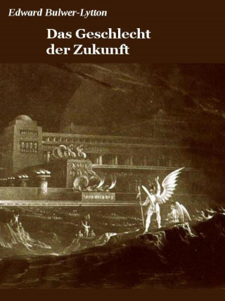 Edward Bulwer: Das Geschlecht der Zukunft