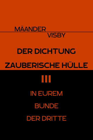 Mäander Visby: DER DICHTUNG ZAUBERISCHE HÜLLE