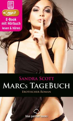 Sandra Scott: Marcs TageBuch | Erotik Audio Story | Erotisches Hörbuch