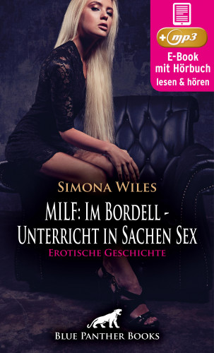 Simona Wiles: MILF: Im Bordell - Unterricht in Sachen Sex | Erotik Audio Story | Erotisches Hörbuch
