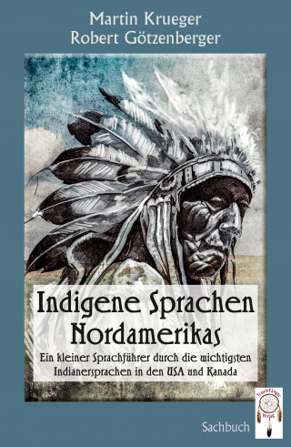 Martin Krueger, Robert Götzenberger: Indigene Sprachen Nordamerikas