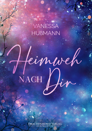 Vanessa Hußmann: Heimweh nach dir