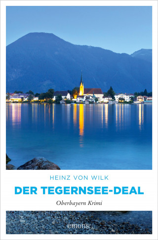 Heinz von Wilk: Der Tegernsee-Deal