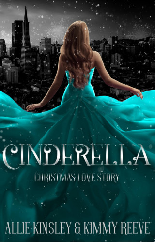 Allie Kinsley, Kimmy Reeve: Cinderella: Christmas Love Story