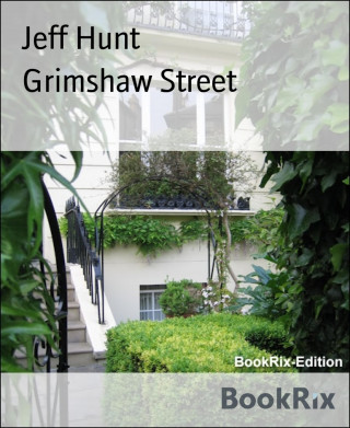 Jeff Hunt: Grimshaw Street