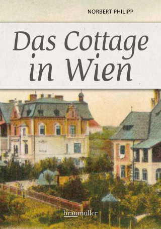 Norbert Philipp: Das Cottage in Wien