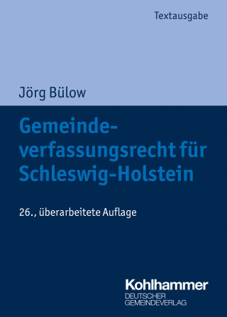 Jörg Bülow: Gemeindeverfassungsrecht für Schleswig-Holstein