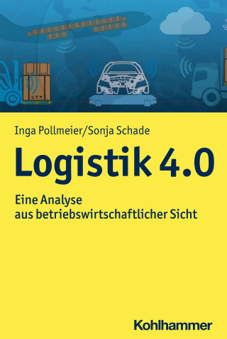 Inga Pollmeier, Sonja Schade: Logistik 4.0