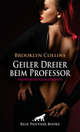 Brooklyn Collins: Geiler Dreier beim Professor | Erotische Geschichte