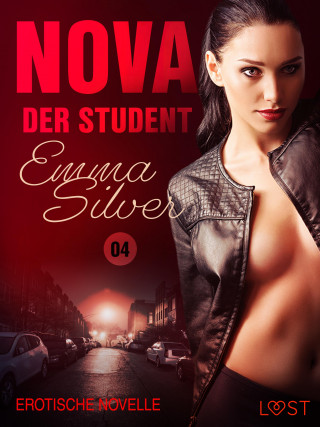Emma Silver: Nova 4: Der Student - Erotische Novelle