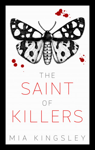 Mia Kingsley: The Saint Of Killers