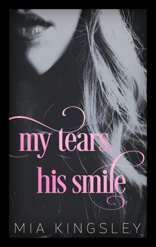 Mia Kingsley: My Tears, His Smile