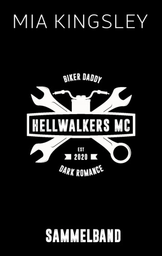 Mia Kingsley: Hellwalkers MC