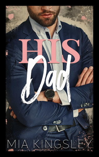 Mia Kingsley: His Dad