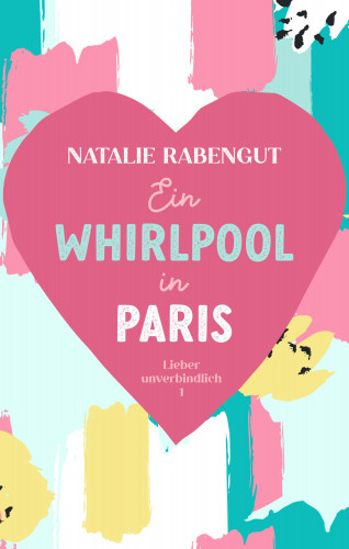 Natalie Rabengut: Ein Whirlpool in Paris