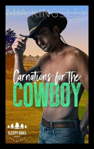 Mia Kingsley: Carnations For The Cowboy