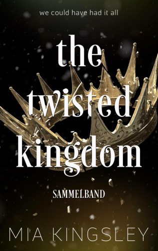 Mia Kingsley: The Twisted Kingdom