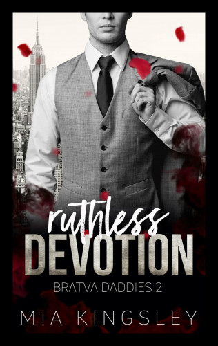 Mia Kingsley: Ruthless Devotion