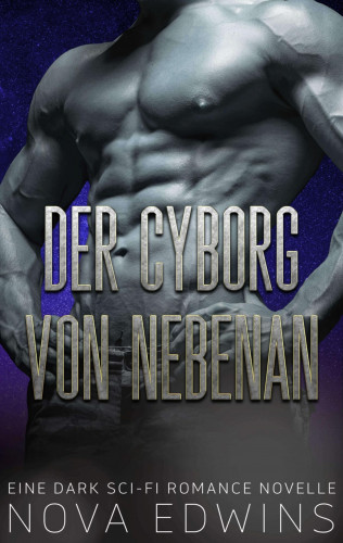 Nova Edwins: Der Cyborg von nebenan