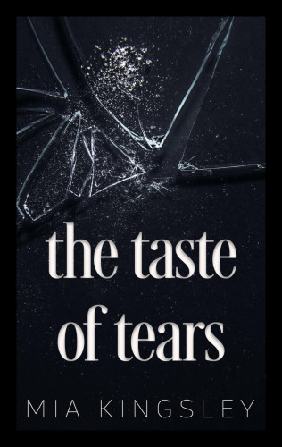 Mia Kingsley: The Taste Of Tears