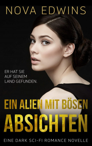 Nova Edwins: Ein Alien mit bösen Absichten