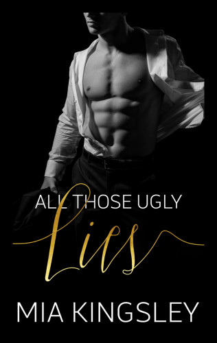 Mia Kingsley: All Those Ugly Lies