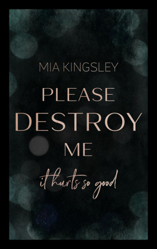 Mia Kingsley: Please Destroy Me