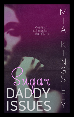Mia Kingsley: Sugar Daddy Issues