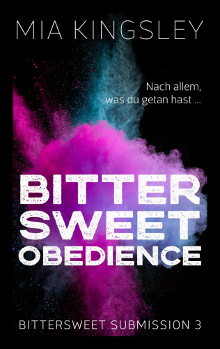Mia Kingsley: Bittersweet Obedience