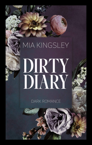 Mia Kingsley: Dirty Diary