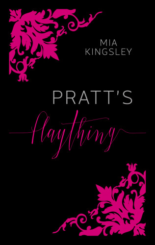Mia Kingsley: Pratt's Plaything