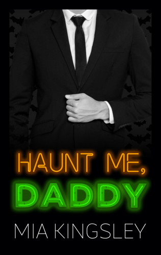 Mia Kingsley: Haunt Me, Daddy