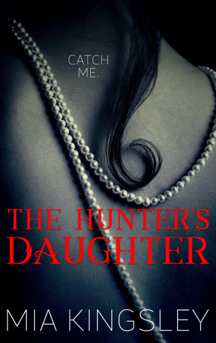 Mia Kingsley: The Hunter's Daughter
