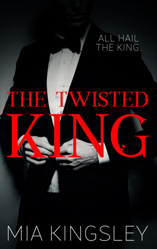 Mia Kingsley: The Twisted King