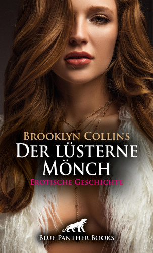 Brooklyn Collins: Der lüsterne Mönch | Erotische Geschichte