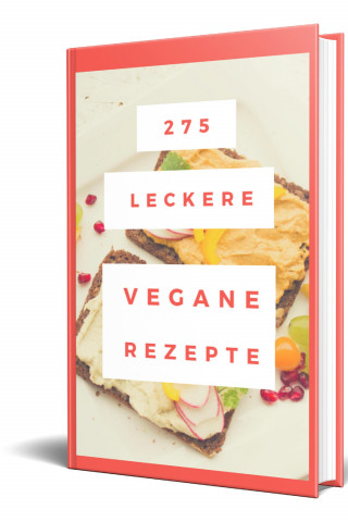 Rüdiger Küttner-Kühn: 275 leckere Vegane Rezepte