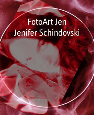 Jenifer Schindovski: FotoArt Jen